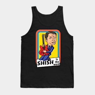 Shish is the word Tank Top